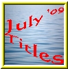 JULY 2009 Titles