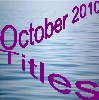 OCTOBER 2010 Titles