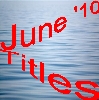 JUNE 2010 Titles